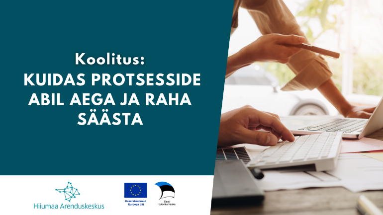 Koolitus - Kuidas protsesside abi aega ja raha säästa